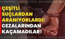 Çeşitli suçlardan aranıyorlardı: Cezalarından kaçamadılar!