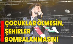 Çocuklar ölmesin, şehirler bombalanmasın