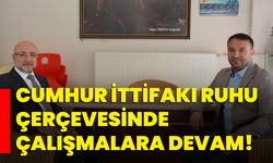 Cumhur İttifakı ruhu çerçevesinde çalışmalara devam!