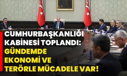 Cumhurbaşkanlığı kabinesi toplandı: Gündemde ekonomi ve terörle mücadele var!