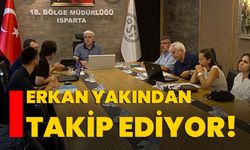 Erkan Yakından Takip Ediyor