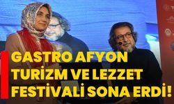 Gastro Afyon Turizm ve Lezzet Festivali sona erdi!