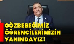 Gözbebeğimiz öğrencilerimizin yanındayız!