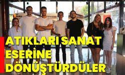 Atıkları sanat eserine dönüştürdüler