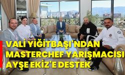 Vali Yiğitbaşı'ndan Masterchef yarışmacısı Ayşe Ekiz'e destek