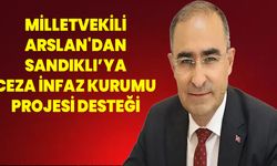 Milletvekili Arslan'dan Sandıklı'ya Ceza İnfaz Kurumu Projesine Destek