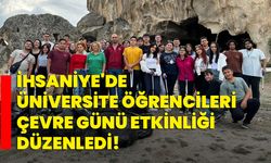 İhsaniye'de üniversite öğrencileri çevre günü etkinliği düzenledi!