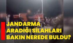 Jandarma aradığı silahları bakın nerede buldu?