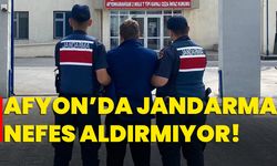 Afyon’da jandarma nefes aldırmıyor!