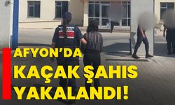 Afyonkarahisar’da kaçak şahıs yakalandı!