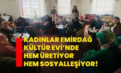 Kadınlar Emirdağ Kültür Evi’nde Hem Üretiyor Hem Sosyalleşiyor