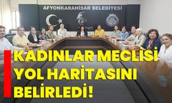 Kadınlar Meclisi yol haritasını belirledi!