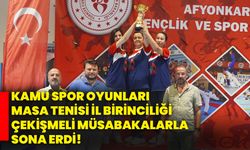 Kamu Spor Oyunları Masa Tenisi İl Birinciliği Çekişmeli Müsabakalarla Sona Erdi!