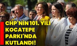 CHP'nin 101. Yılı Kocatepe Parkı'nda Kutlandı!