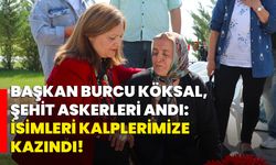 Başkan Burcu Köksal, Şehit Askerleri Andı: "İsimleri Kalplerimize Kazındı"