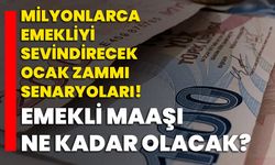 Milyonlarca Emekliyi Sevindirecek Ocak Zammı Senaryoları! Emekli Maaşı Ne Kadar Olacak?