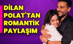 Dilan Polat’tan romantik paylaşım