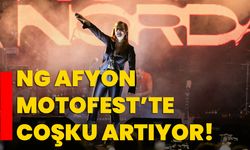 NG Afyon MotoFest’te eğlence coşku artıyor!