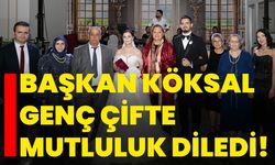 Başkan Köksal genç çifte mutluluk diledi!