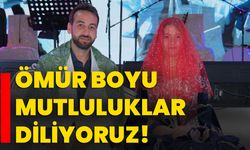 Ömür boyu mutluluklar diliyoruz!