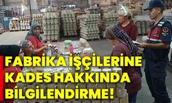 Fabrika işçilerine KADES hakkında bilgilendirme!