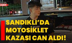 Sandıklı’da motosiklet kazası can aldı!