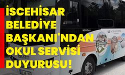 İscehisar Belediye Başkanı'ndan Okul Servisi Duyurusu!