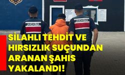 Silahlı tehdit ve hırsızlık suçundan aranan şahıs yakalandı!