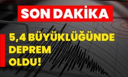 5,4 Büyüklüğünde Deprem oldu!