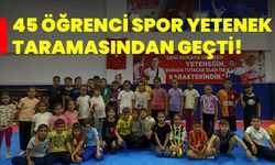 45 Öğrenci Spor Yetenek Taramasından Geçti