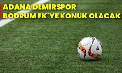 Adana Demirspor, Bodrum FK'ye konuk olacak!