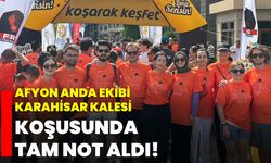 AFYON ANDA EKİBİ KARAHİSAR KALESİ KOŞUSUNDA TAM NOT ALDI