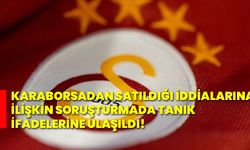 Karaborsadan satıldığı iddialarına ilişkin soruşturmada tanık ifadelerine ulaşıldı!