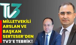 Milletvekili Arslan ve Başkan Serteser’den TV3’e tebrik!