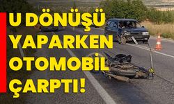 U dönüşü yaparken otomobil çarptı!