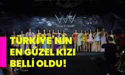 Türkiye’nin en güzel kızı  belli oldu