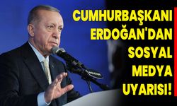 Cumhurbaşkanı Erdoğan'dan sosyal medya uyarısı!