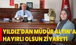 Yıldız'dan Müdür Altın’a Hayırlı Olsun Ziyareti