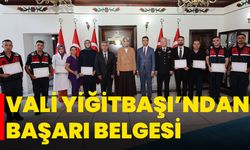 Vali Yiğitbaşı’ndan Başarı Belgesi