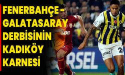 Fenerbahçe - Galatasaray derbisinin Kadıköy karnesi