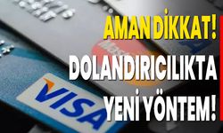 Aman Dikkat! Dolandırıcılıkta Yeni Yöntem