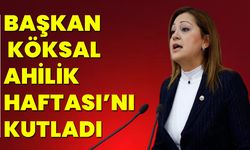 Başkan Burcu Köksal, Ahilik Haftası’nı Kutladı