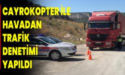 Cayrokopter İle Havadan Trafik Denetimi Yapıldı