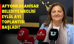 Afyonkarahisar Belediye Meclisi Eylül Ayı Toplantısı Başladı!