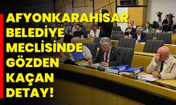 Afyonkarahisar Belediye Meclisinde Gözden Kaçan Detay!