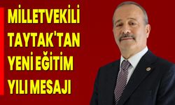 Milletvekili Mehmet Taytak'tan Yeni Eğitim Yılı Mesajı