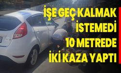 İşe Geç Kalmak İstemedi, 10 Metrede İki Kaza Yaptı