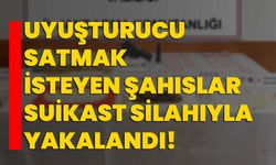 Uyuşturucu satmak isteyen şahıslar suikast silahıyla yakalandı!