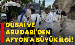 Dubai ve Abu Dabi'den Afyon'a Büyük İlgi