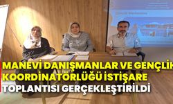 Manevi Danışmanlar Ve Gençlik Koordinatörlüğü İstişare Toplantısı Gerçekleştirildi